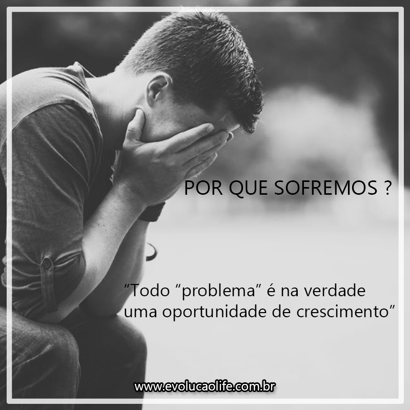 Por Que Sofremos ?