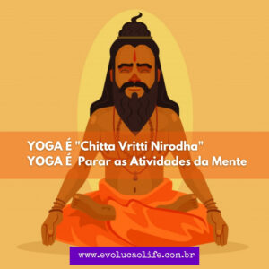 O Que é Yoga ? Yoga é Sair da Prisão da Mente