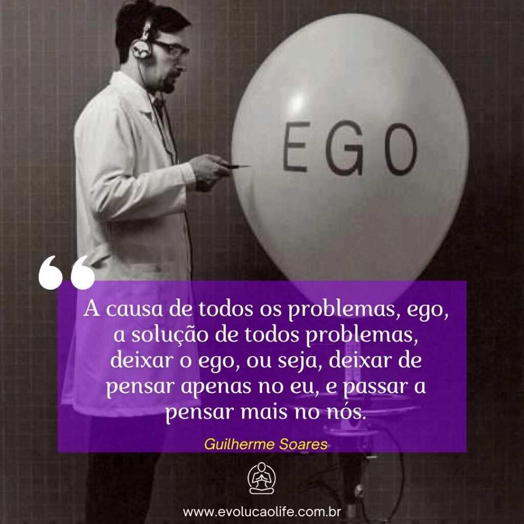 A Causa e a Solução de Todos os Problemas: O EGO