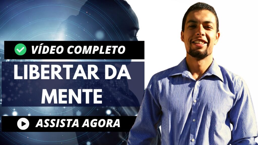 17ª AULA – ESCOLA DA VIDA: Como Se Libertar da Mente e Acessar Seu Eu Superior