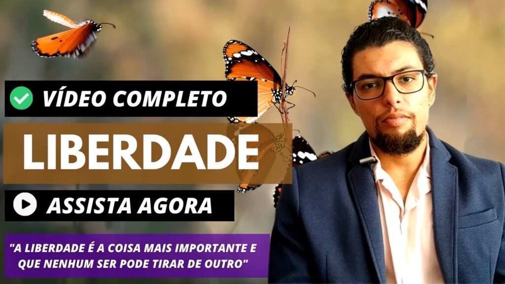 14ª AULA – ESCOLA DA VIDA: Liberdade – Ser Livre