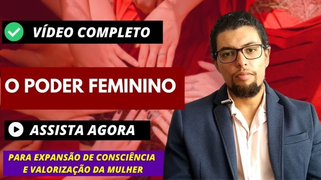 2ª AULA – Escola da Vida: Mulheres – O Poder Feminino
