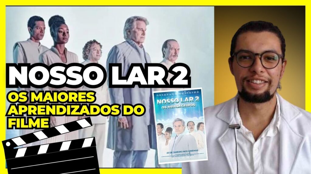 APRENDIZADOS DO FILME NOSSO LAR 2