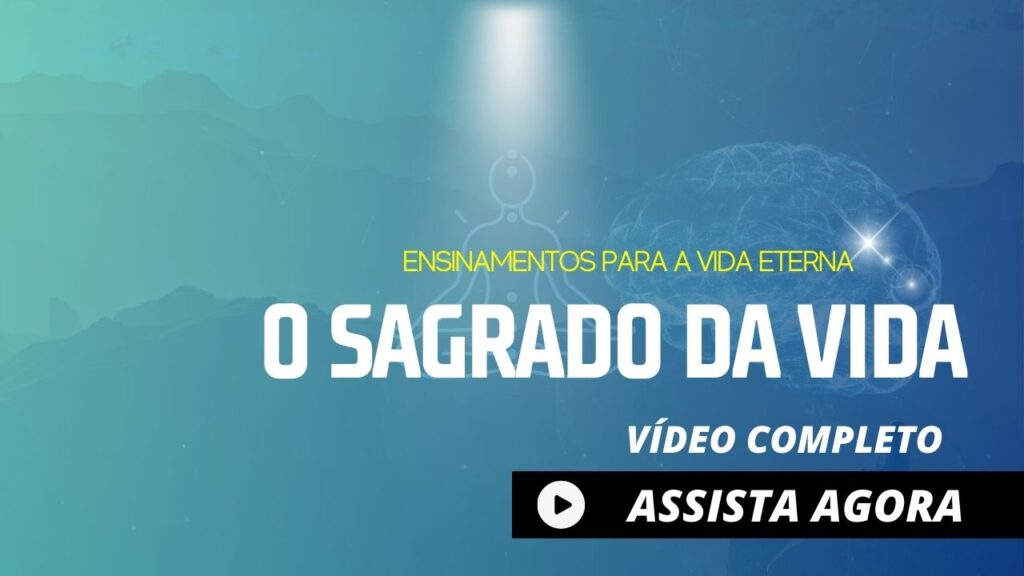 O Sagrado da Vida – Vídeo Completo